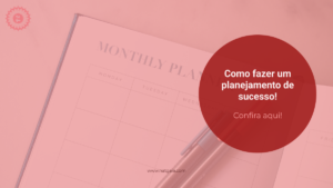 Read more about the article Como fazer um planejamento de sucesso!
