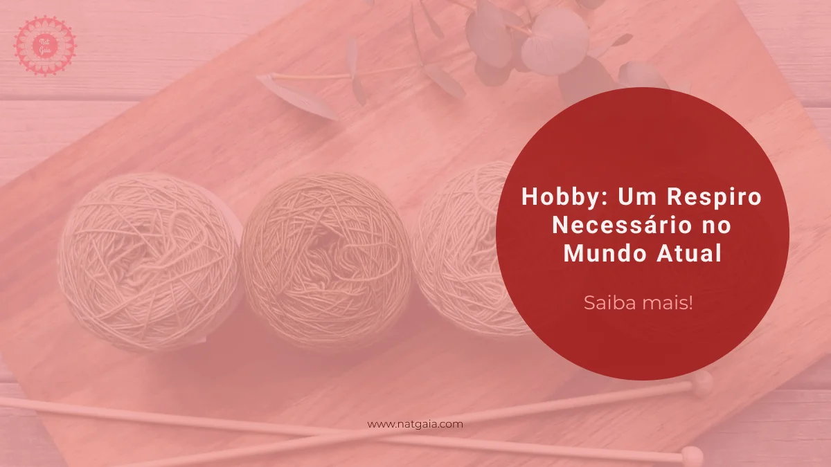 Leia mais sobre o artigo Hobby: Um Respiro Necessário no Mundo Atual